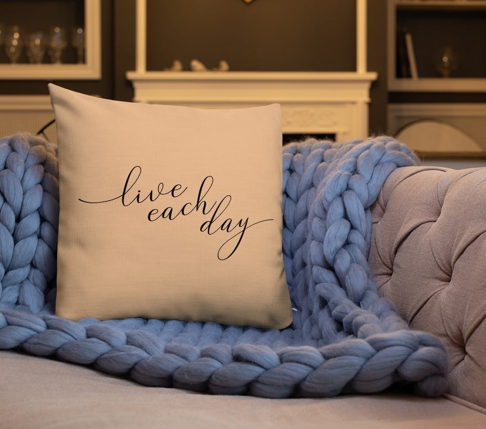 live each day pillow