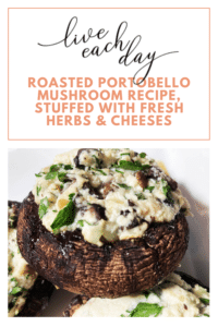 Roasted Portobello Mushroom Recipe, Stuffed with Cheeses & Fresh Herbs